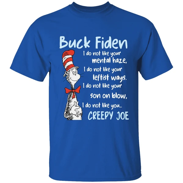 Dr Sesuss Buck Fiden I Do Not Like Your Mental Haze Shirt - Image 8