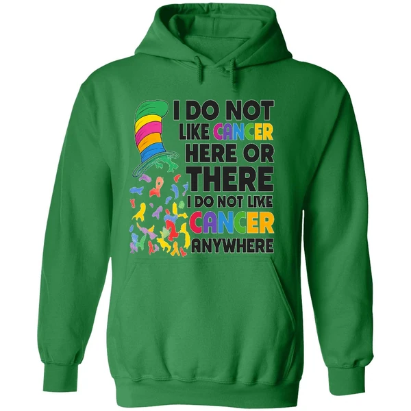 Dr Seuss I Do Not Like Cancer Here Or There Or Everywhere Hoodie - Image 2