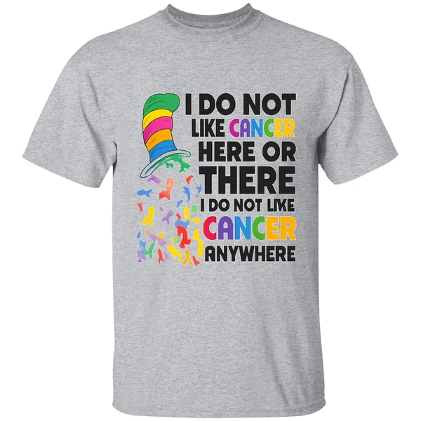 dr-seuss-i-do-not-like-cancer-here-or-there-or-everywhere-shirt-sportgrey