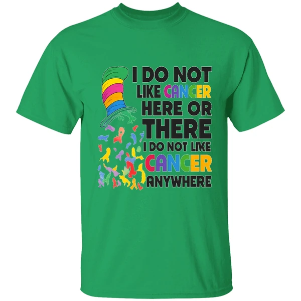 Dr Seuss I Do Not Like Cancer Here Or There Or Everywhere Shirt - Image 8