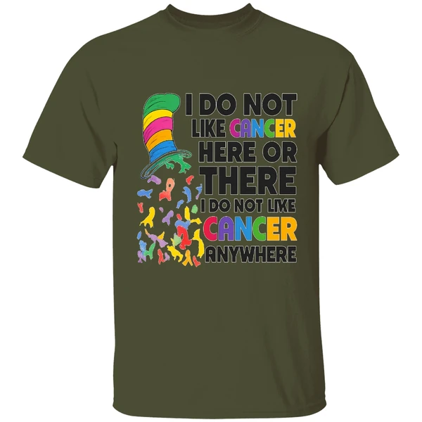 Dr Seuss I Do Not Like Cancer Here Or There Or Everywhere Shirt - Image 9