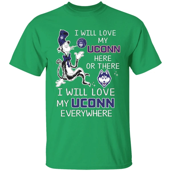 Dr Seuss I Will Love My Uconn Basketball Here Or There Shirt - Image 2