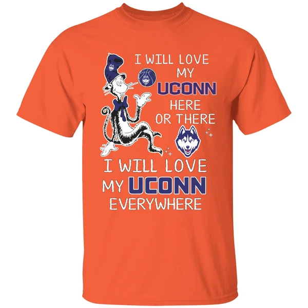 dr seuss i will love my uconn basketball here or there shirt orange