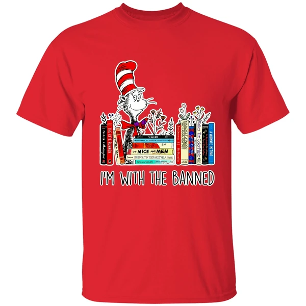 Dr Seuss Im With The Banned Books 2023 Shirt - Image 6