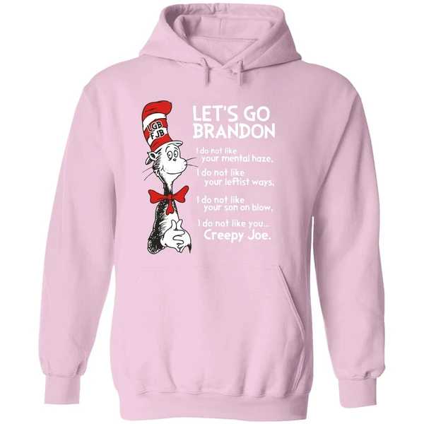 Dr Seuss Lets Go Brandon I Do Not Like You Creepy Joe Hoodie - Image 5