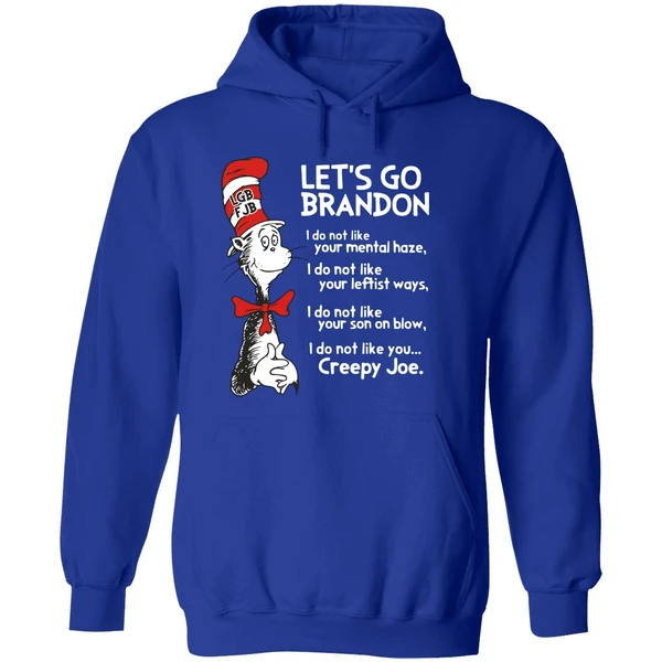 Dr Seuss Lets Go Brandon I Do Not Like You Creepy Joe Hoodie - Image 7