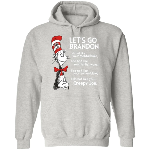 Dr Seuss Lets Go Brandon I Do Not Like You Creepy Joe Hoodie - Image 9