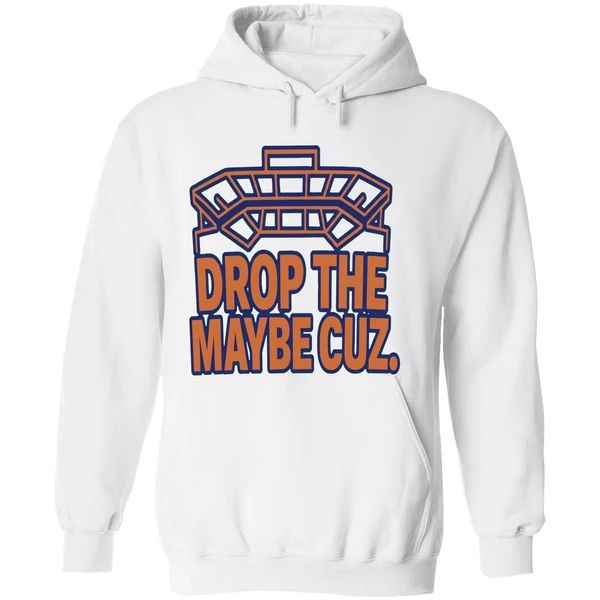 Drop The Maybe Cuz Hoodie - Image 8