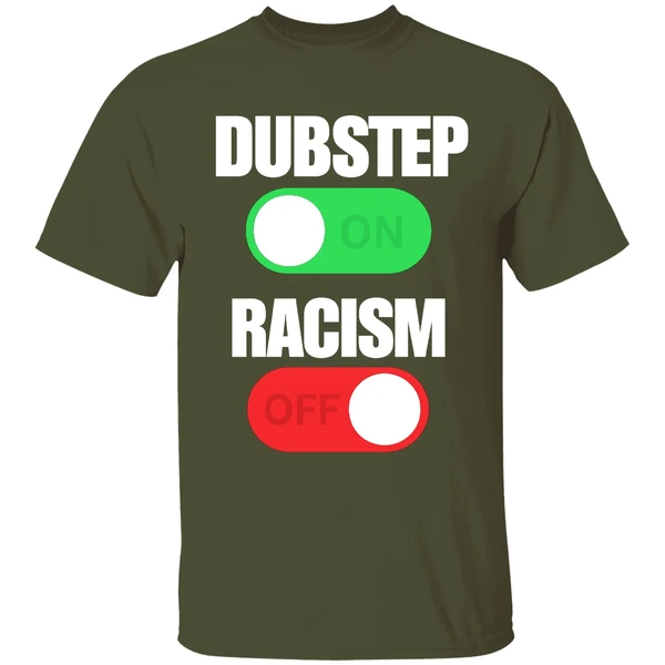 dubstep-on-racism-off-shirt-militarygreen