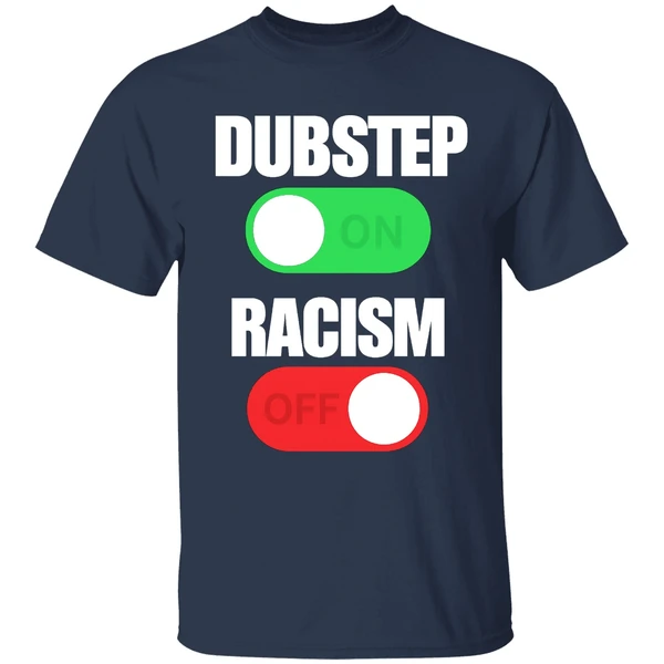 Dubstep On Racism Off Shirt - Image 5