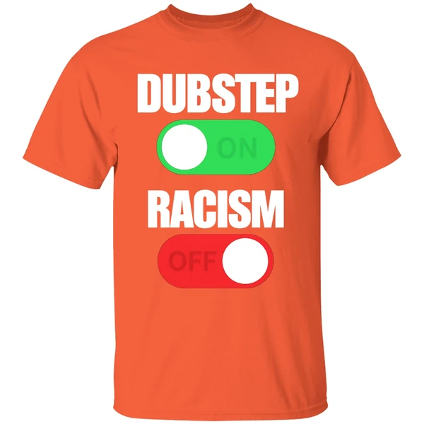 Dubstep On Racism Off Shirt - Image 6