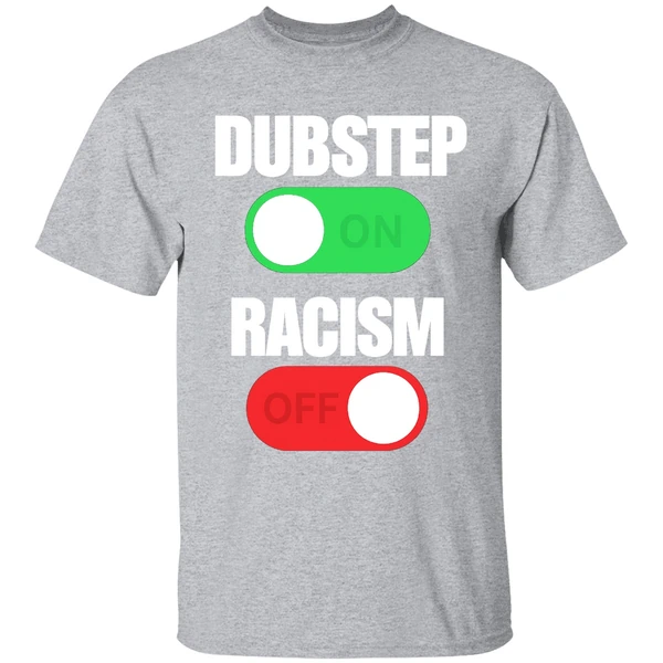 Dubstep On Racism Off Shirt - Image 9