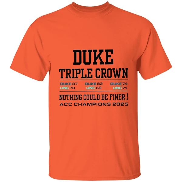 Duke Blue Devils And North Carolina Tar Heels Triple Crown Nothing Could Be Finer Shirt - Image 5