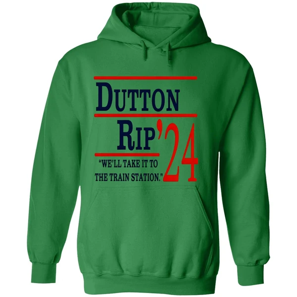 Dutton Rip 2024 Well Take It To The Train Station Hoodie - Image 2