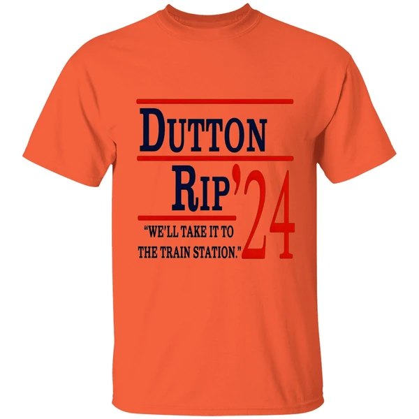 Dutton Rip 2024 Well Take It To The Train Station Shirt - Image 3