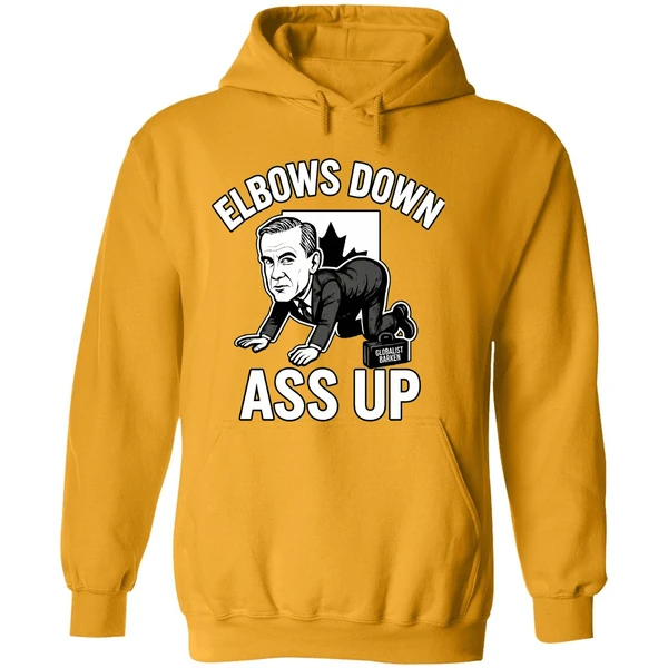 Elbows Down Ass Up Mark Carney Parody Hoodie