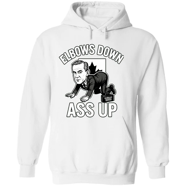Elbows Down Ass Up Mark Carney Parody Hoodie - Image 8