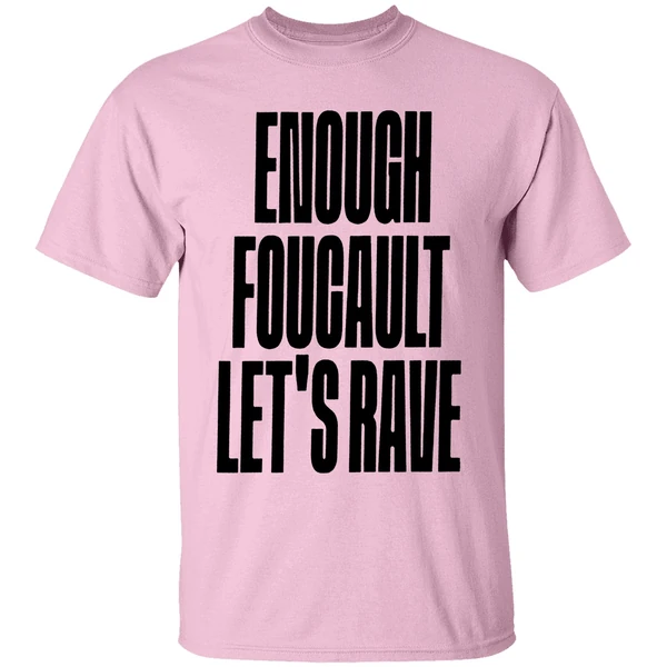 Enough Foucault Lets Rave Shirt - Image 2