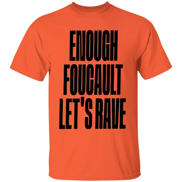 enough-foucault-lets-rave-shirt-orange