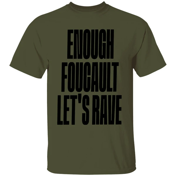Enough Foucault Lets Rave Shirt - Image 9