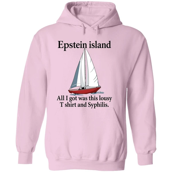 Epstein Island All I Got Was This Lousy And Syphilis Hoodie - Image 5