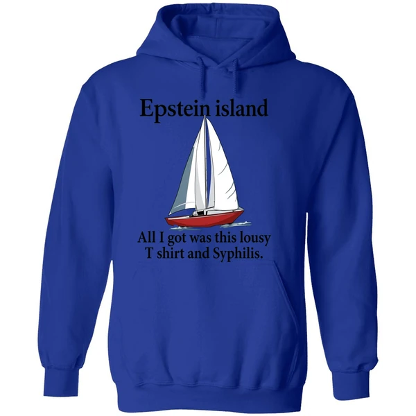 Epstein Island All I Got Was This Lousy And Syphilis Hoodie - Image 7