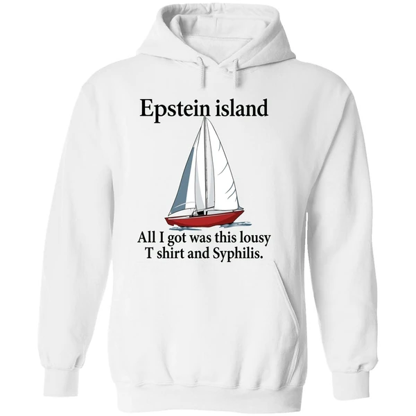 Epstein Island All I Got Was This Lousy And Syphilis Hoodie - Image 8