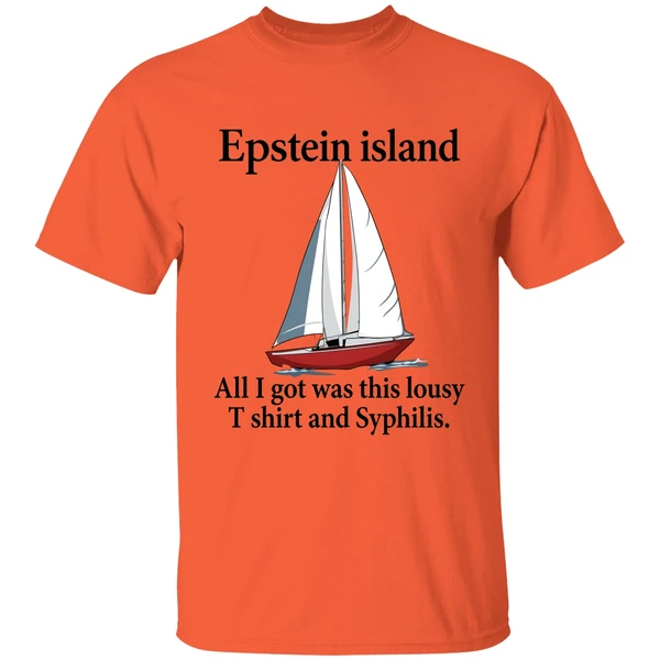 epstein island all i got was this lousy and syphilis shirt orange