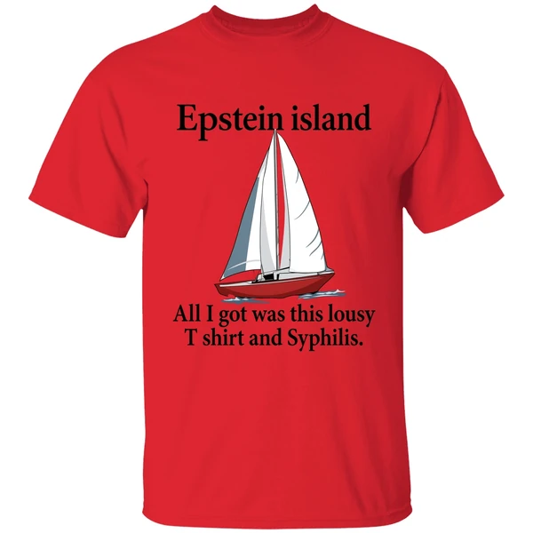 Epstein Island All I Got Was This Lousy And Syphilis Shirt - Image 4