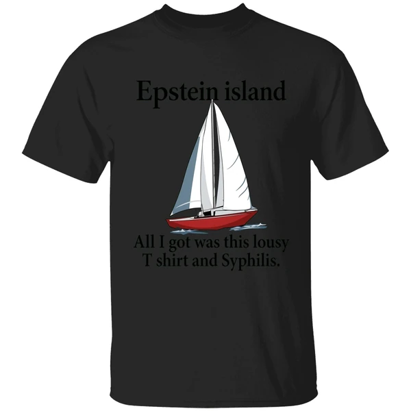 Epstein Island All I Got Was This Lousy And Syphilis Shirt - Image 7