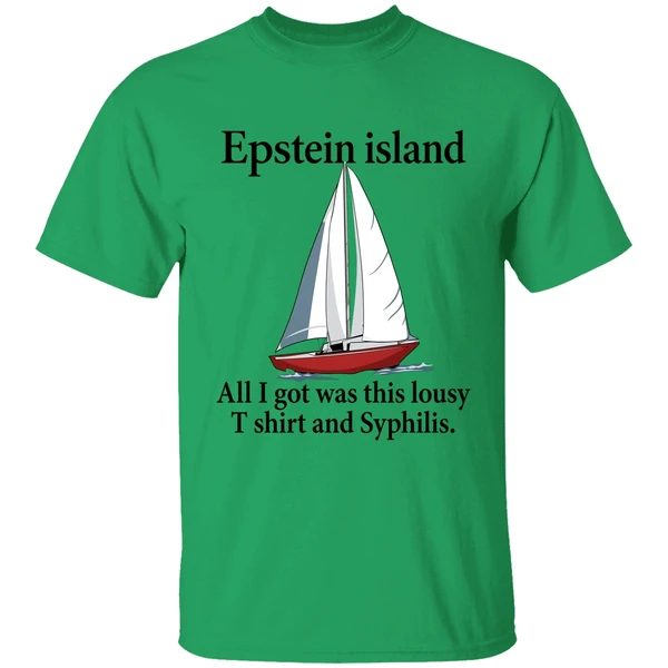 Epstein Island All I Got Was This Lousy And Syphilis Shirt - Image 8