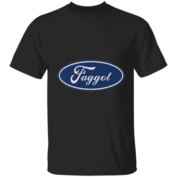 Faggot Ford Shirt