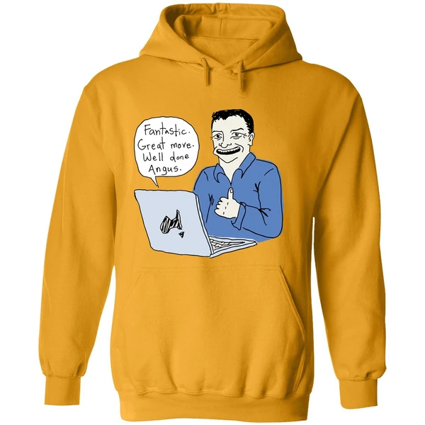Fantastic Great Move Well Done Angus Taylor Meme Hoodie