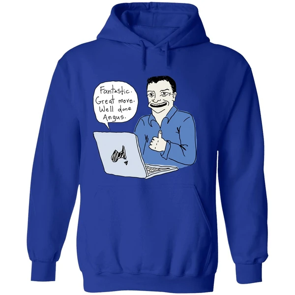 Fantastic Great Move Well Done Angus Taylor Meme Hoodie - Image 7