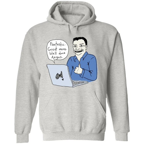 Fantastic Great Move Well Done Angus Taylor Meme Hoodie - Image 9