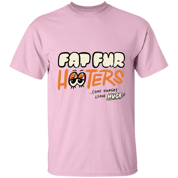 Fat Fur Hooters Come Hungry Leave Huge Shirt - Image 2