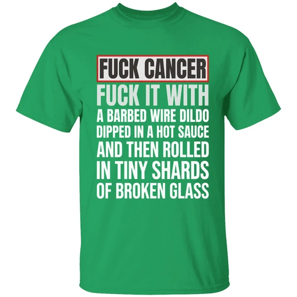 Fck Cancer Fck It With A Barbed Wire Dildo Dipped In Hot Sauce Shirt - Image 2