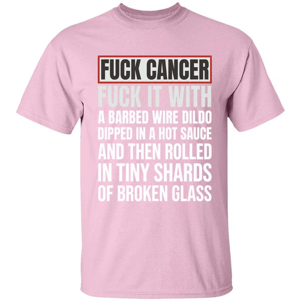 Fck Cancer Fck It With A Barbed Wire Dildo Dipped In Hot Sauce Shirt - Image 3