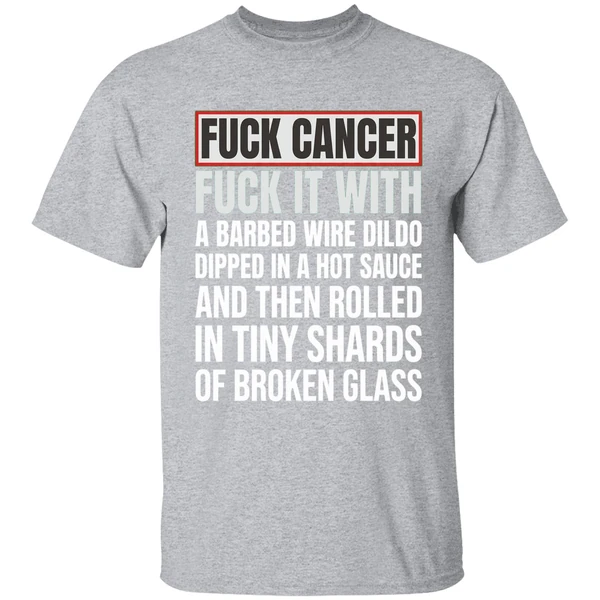 Fck Cancer Fck It With A Barbed Wire Dildo Dipped In Hot Sauce Shirt - Image 9