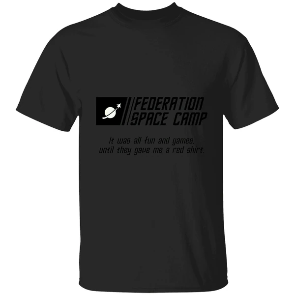 Federation Space Camp It Was All Fun And Games Until They Gave Me A Red Shirt Shirt - Image 9