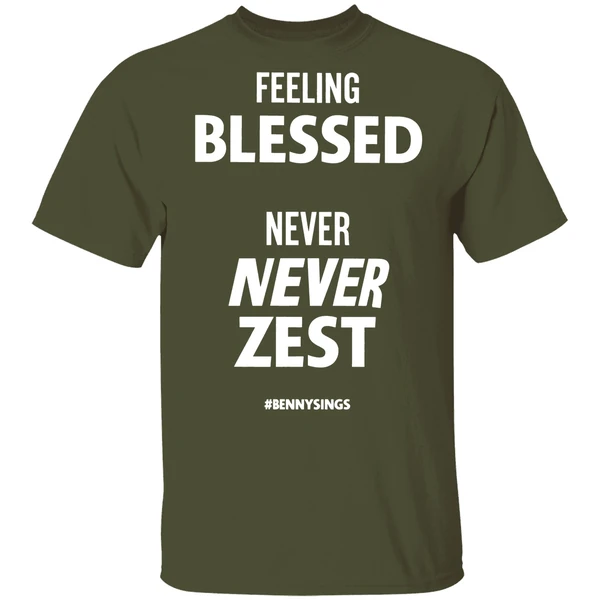 Feeling Blessed Never Zest Benny Sings Shirt - Image 3