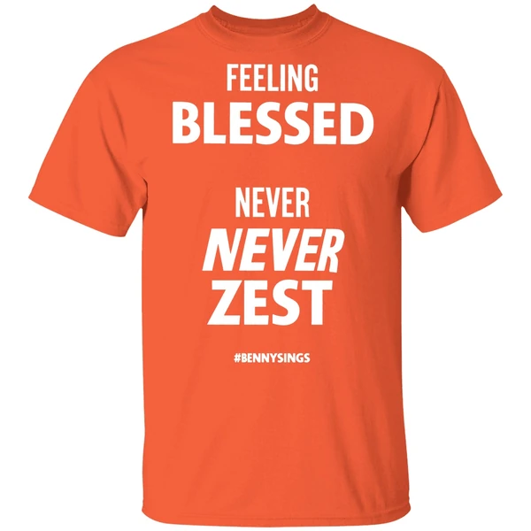 Feeling Blessed Never Zest Benny Sings Shirt - Image 5
