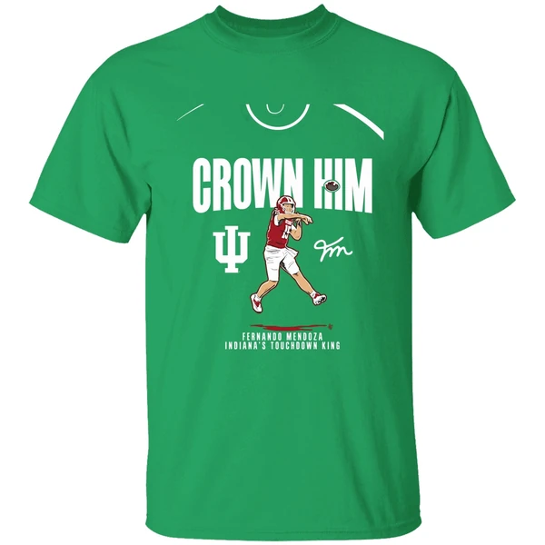 Fernando Mendoza Crown Him Indiana Hoosiers Touchdown King Chriast Shirt - Image 2