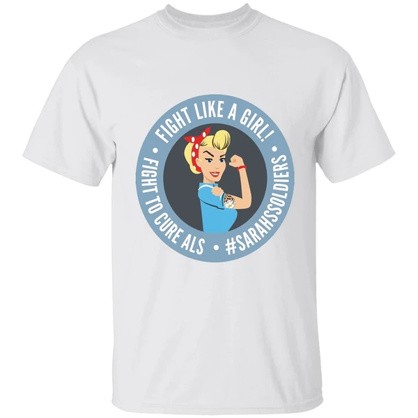 Fight Like A Girl Fight To Cure Als Sarah Soldiers Shirt