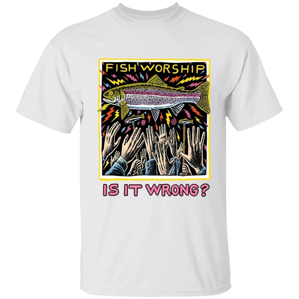Fish Worship Is It Wrong Shirt