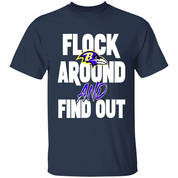 Flock Around And Find Out Baltimore Ravens Shirt - Image 4