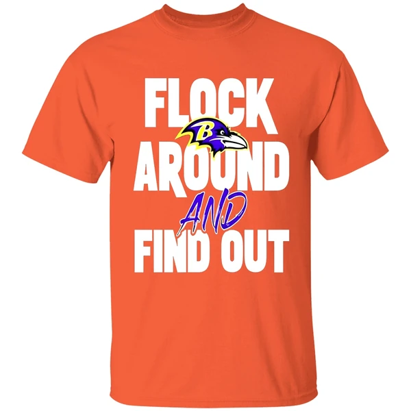 Flock Around And Find Out Baltimore Ravens Shirt - Image 5