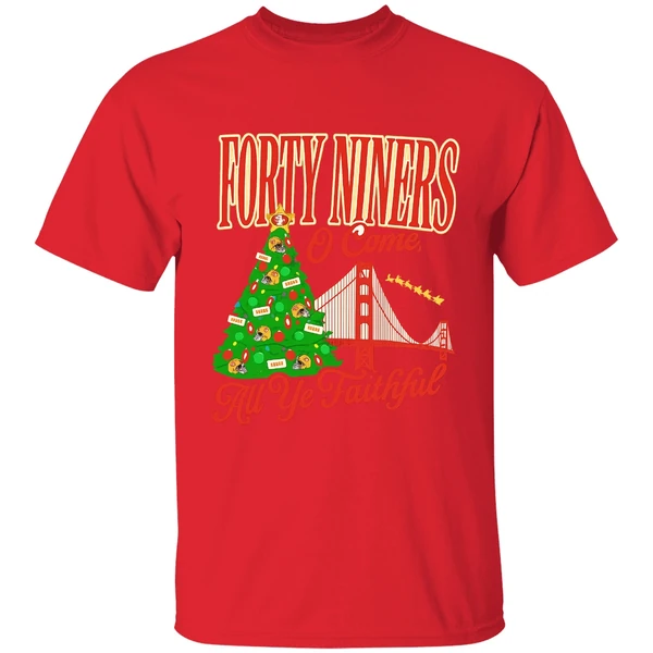 Forty Niners O Come All Ye Faithful Sf 49ers Christmas Shirt - Image 6