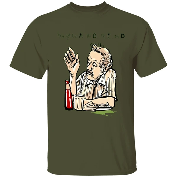 Frank Costanza You Got The A The B The C The D Shirt - Image 3