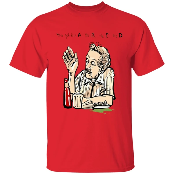 Frank Costanza You Got The A The B The C The D Shirt - Image 6